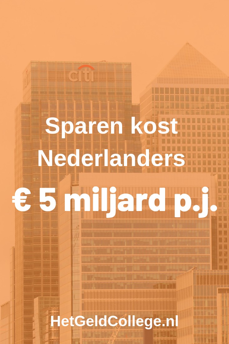 Sparen kost nederlanders 5 miljard per jaar