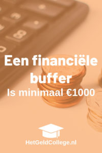 Een financiële buffer is minimaal €1000