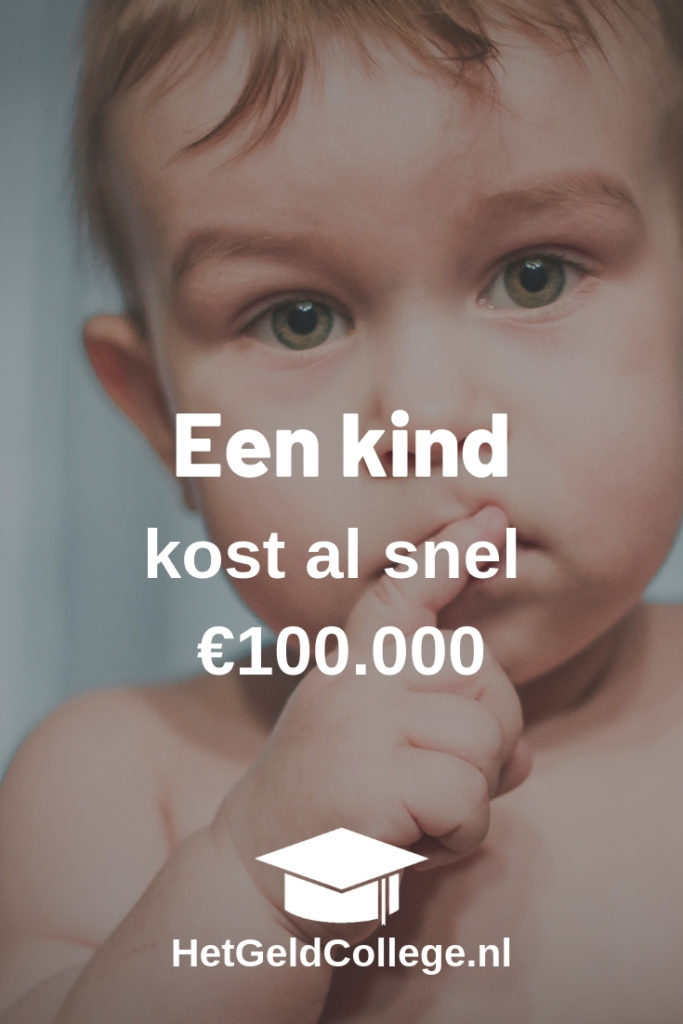 een kind kost al snel €100.000